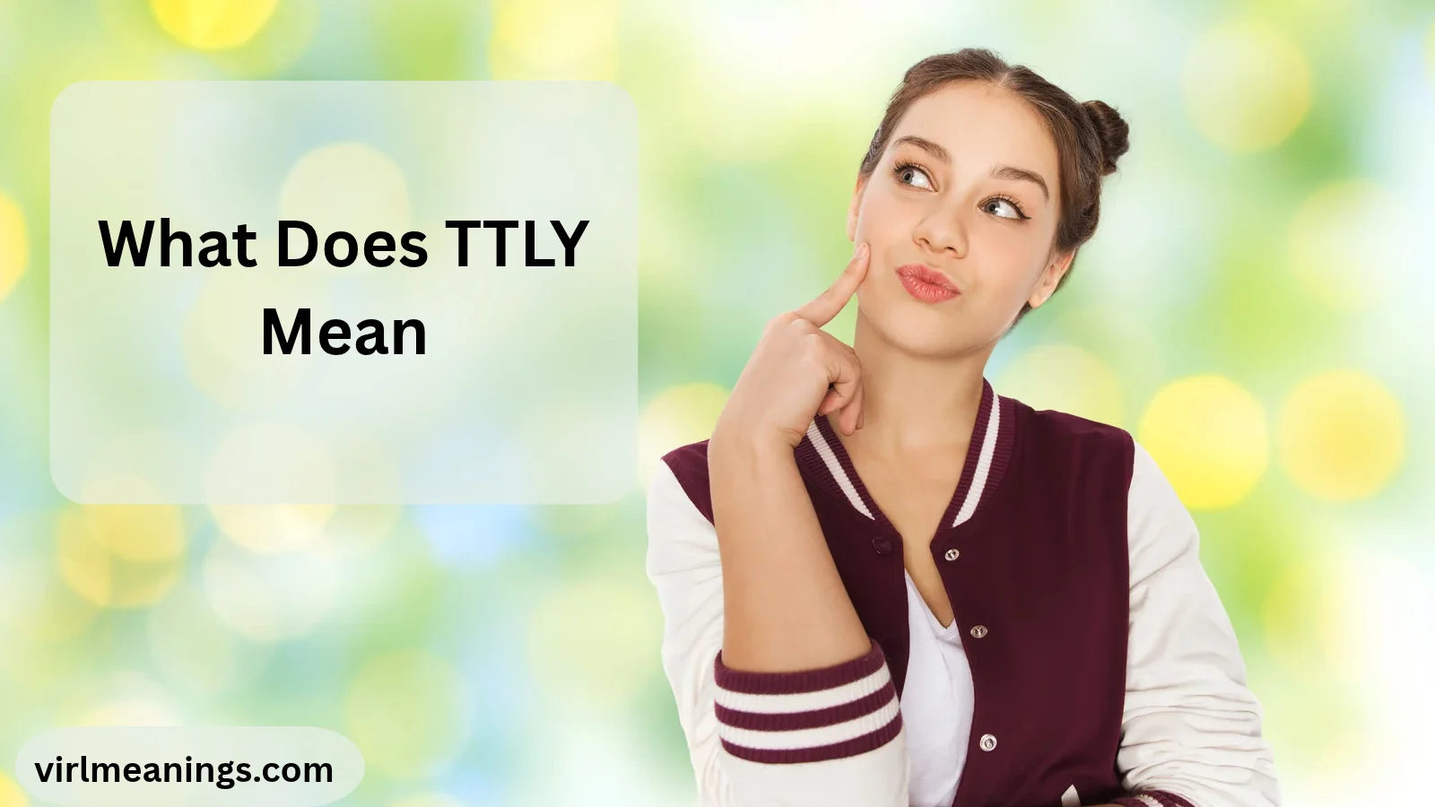 What Does TTLY Mean
